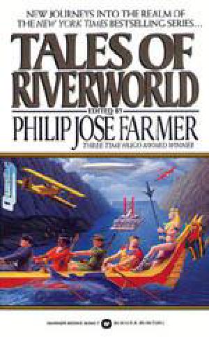 [Riverworld 06] • Tales of Riverworld